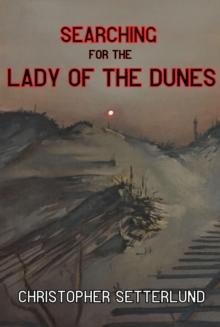 Searching for the Lady of the Dunes