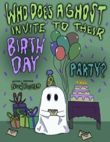 Who Does A Ghost Invite to Their Birthday Party?