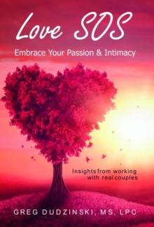 Love SOS : Embrace Your Passion & Intimacy