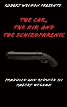 Car, The Kid, and The Schizophrenic