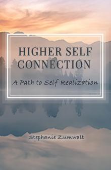 Higher Self Connection : A Path to Self-Realization