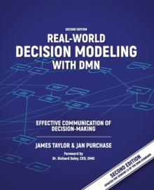 Real-World Decision Modeling  with DMN : Effective Communication of Decision-Making