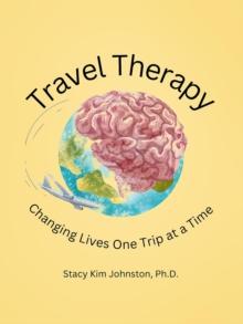 Travel Therapy : Changing Lives One Trip at a Time