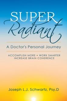 Super Radiant A Doctor's Personal Journey