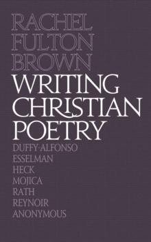 Writing Christian Poetry : A Dragon Common Room Collection