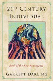 21st Century Individual : Birth of the New Renaissance