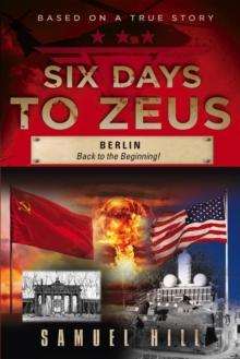 Six Days to Zeus : Berlin, Back to the Beginning