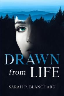 Drawn from Life : A novel of psychological suspense