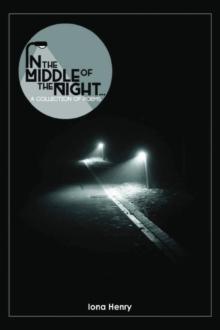 In the Middle of the Night : A Collection of Poems