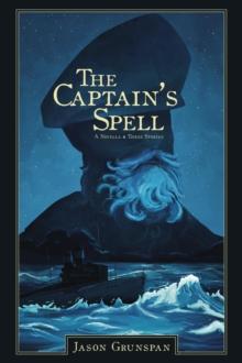 The Captain's Spell A Novella and Three Stories