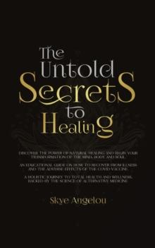 The Untold Secrets to Healing