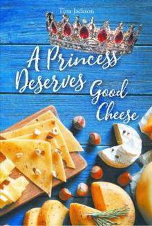 A Princess Deserves Good Cheese : Giving and Tithing to get the 100 fold return