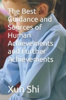 Best Guidance and Sources of Human Achievements and Further Achievements