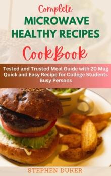 Complete Microwave Healthy Recipes Cookbook