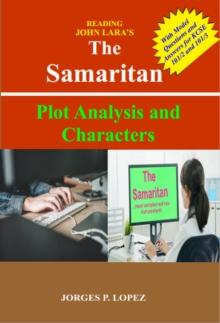 Reading John Lara's The Samaritan: Plot Analysis and Characters : A Guide to Reading John Lara's The Samaritan, #1