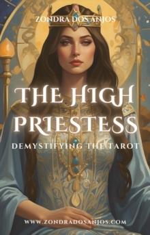 Demystifying the Tarot - The High Priestess : Demystifying the Tarot - The 22 Major Arcana., #2