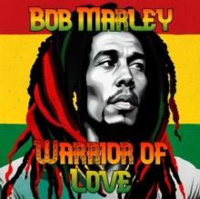 Bob Marley: Warrior of Love