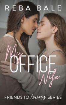 My Office Wife : Friends to Lovers, #11