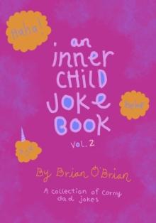 Inner Child Joke Book, Vol. 2