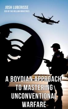 Boydian Approach to Mastering Unconventional Warfare