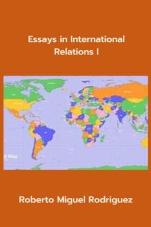 Essays in International Relations I