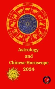 Astrology  and Chinese Horoscope 2024