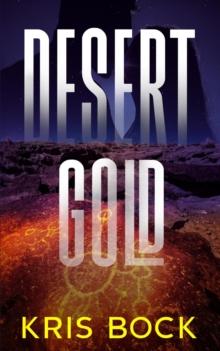 Desert Gold : Southwest Treasure Hunters, #1