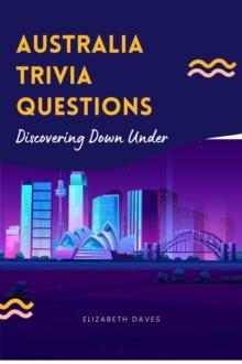 Australia Trivia Questions: Discovering Down Under