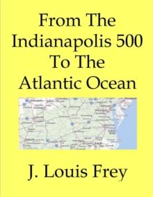 From The Indianapolis 500 To The Atlantic Ocean