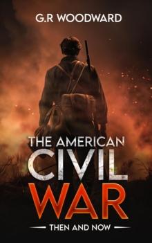 American Civil War: Then and Now