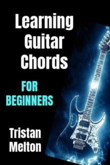 Learning Guitar Chords For Beginners