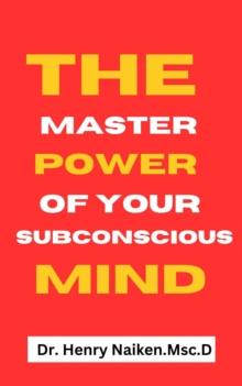 Master Power of Your Subconscious Mind