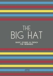 Big Hat: Short Stories in French for Beginners