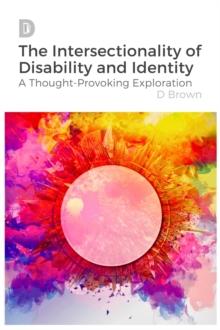 Intersectionality of Disability and Identity: A Thought-Provoking Exploration