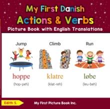 My First Danish Action & Verbs Picture Book with English Translations : Teach & Learn Basic Danish words for Children, #8