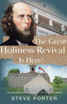 Great  Holiness Revival  Is Here:The Magnificent Beauty of His Holiness : Christian History and Revival