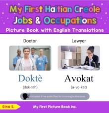 My First Haitian Creole Jobs and Occupations Picture Book with English Translations