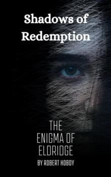 Shadows of Redemption: Enigma of Eldridge