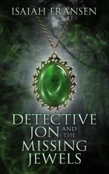 Detective Jon And The Missing Jewels : Detective Jon, #1