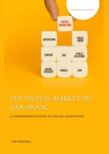 Digital Marketing Handbook: A Comprehensive Guide to Online Advertising