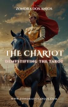 Demystifying the Tarot - The Chariot : Demystifying the Tarot - The 22 Major Arcana., #7