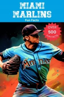 Miami Marlins Fun Facts