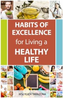 Habits of Excellence for Living a Healthy Life