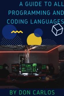 Guide To All Programming and Coding Languages