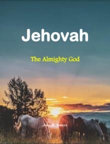 Jehovah: The Almighty God