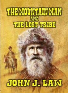 Mountain Man and The Lost Tribe