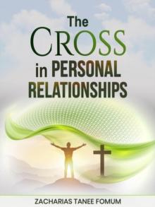 Cross in Personal Relationships : Practical Helps in Sanctification, #16