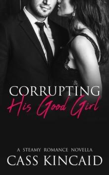 Corrupting His Good Girl : His & Hers Duet, #1