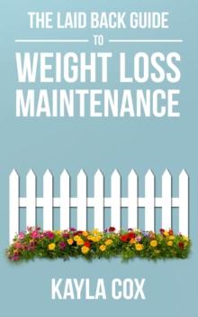 Laid Back Guide to Weight Loss Maintenance