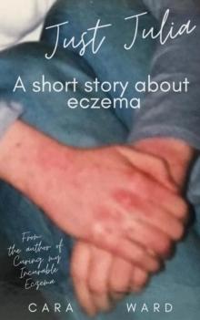 Just Julia: A Short Story About Eczema